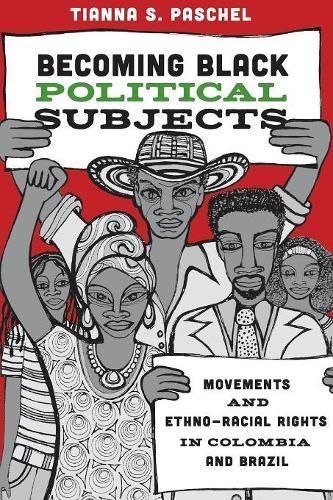 Becoming Black Political Subjects By Tianna S. Paschel 9780691180755