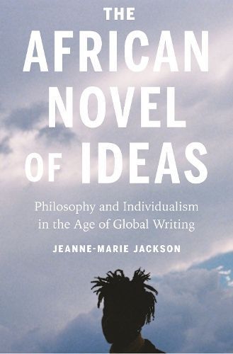 The African Novel of Ideas By Jeanne-Marie Jackson 9780691186450