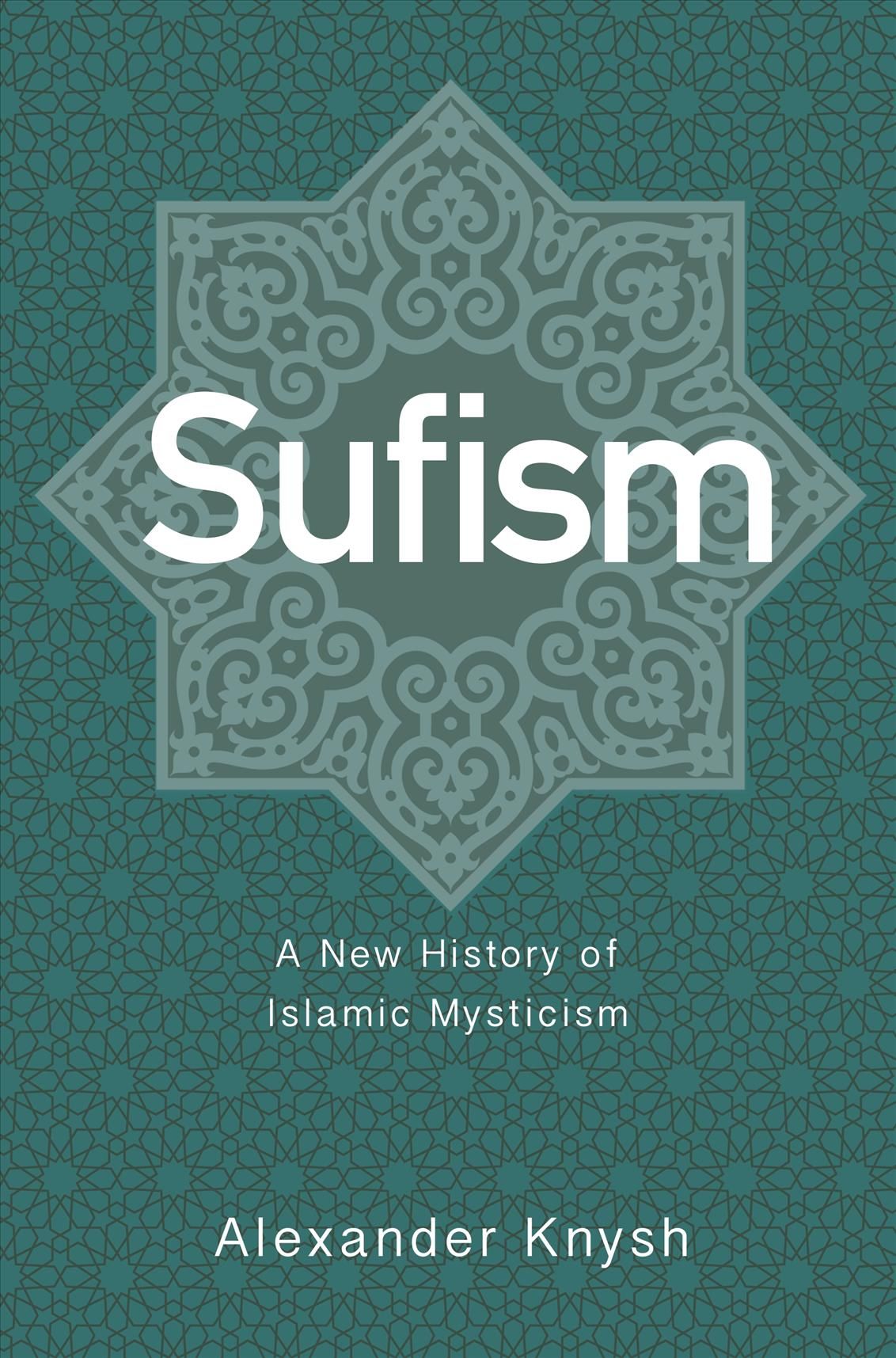 Sufism By Alexander Knysh 9780691191621 (Paperback)