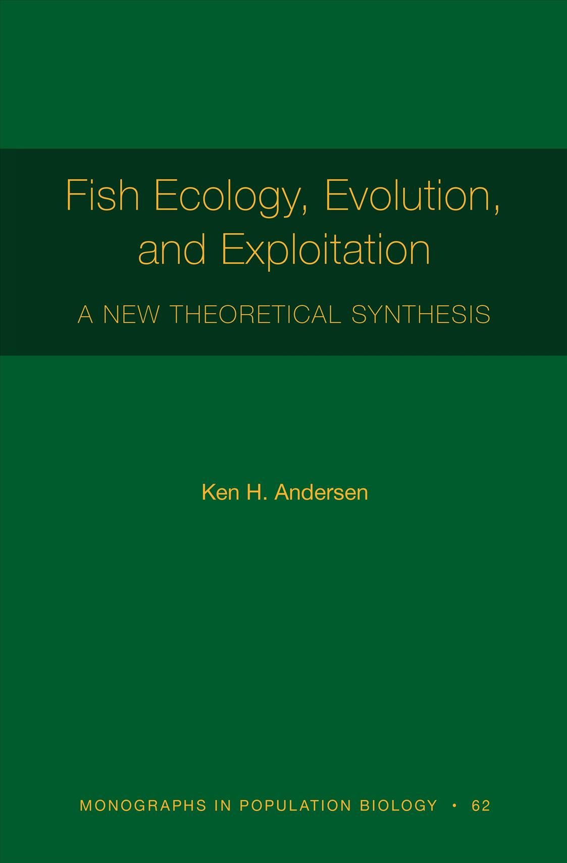 Fish Ecology, Evolution, and Exploitation By Ken H. Andersen