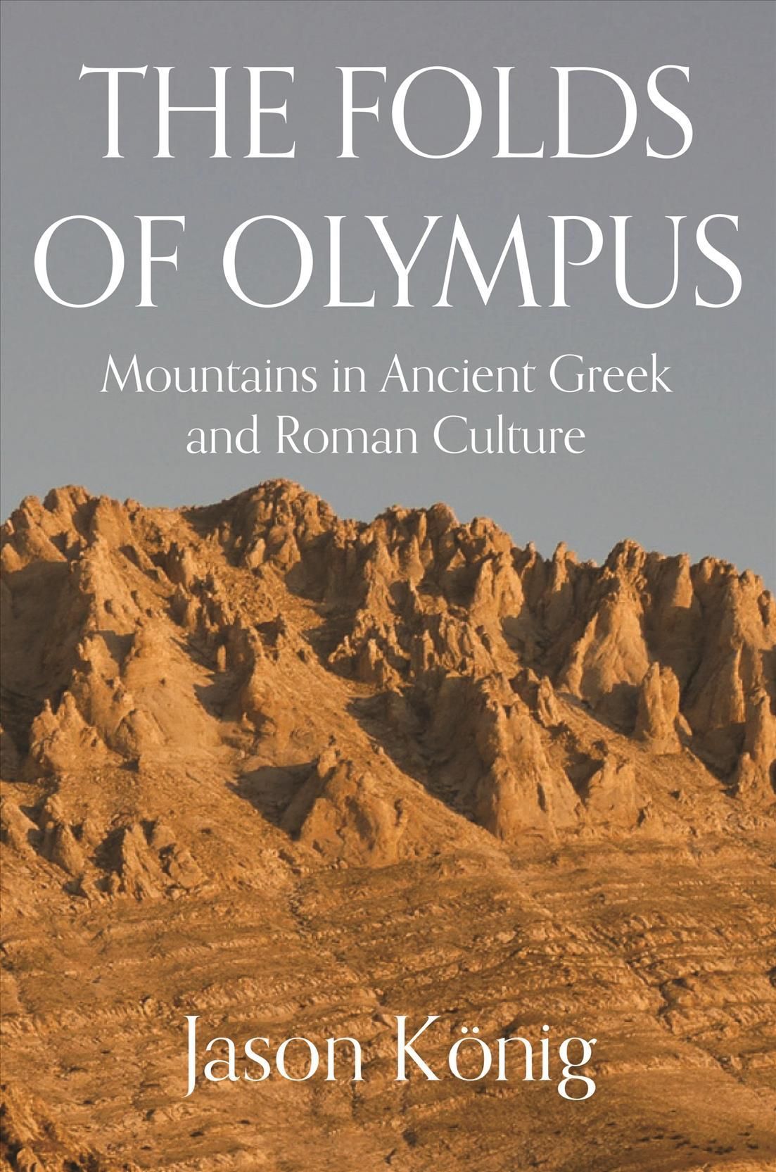 The Folds of Olympus By Jason König 9780691201290 (Hardback)