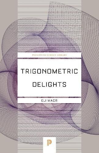 Trigonometric Delights By Eli Maor 9780691202198 (Paperback)