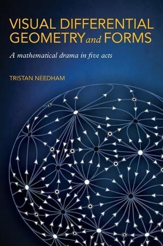 Visual Differential Geometry and Forms By Tristan Needham (Hardback)