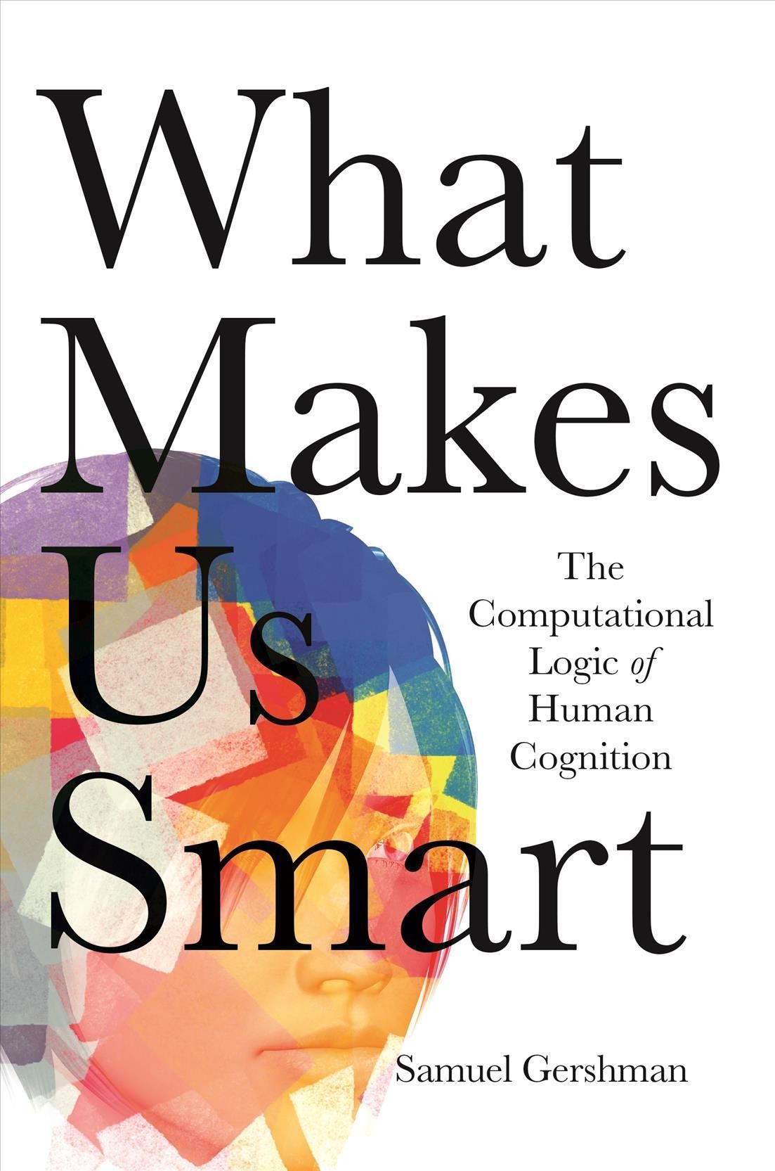 What Makes Us Smart By Samuel J. Gershman 9780691205717 (Paperback)