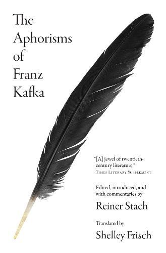 The Aphorisms of Franz Kafka 9780691254784 (Paperback)