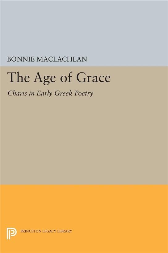 The Age of Grace By Bonnie MacLachlan 9780691600963 (Paperback)