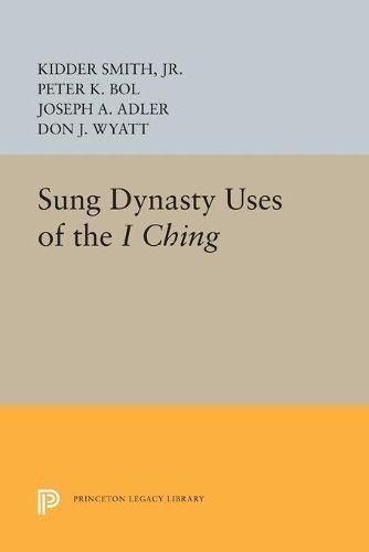 Sung Dynasty Uses of the I Ching 9780691607764 (Paperback)