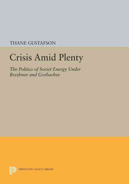 Crisis Amid Plenty By Thane Gustafson 9780691608228 (Paperback)