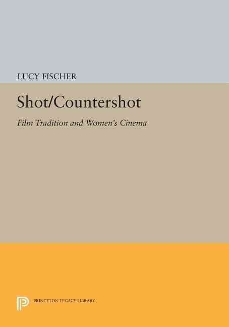 Shot/Countershot By Lucy Fischer 9780691609218 (Paperback)