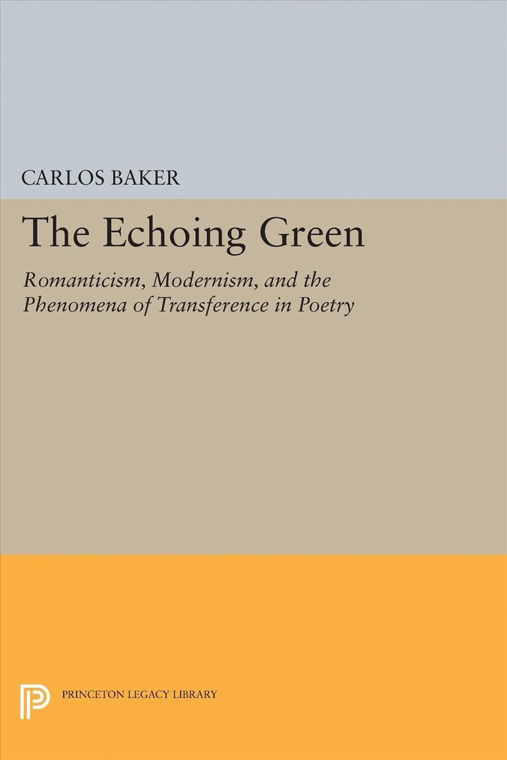 The Echoing Green By Carlos Baker 9780691612676 (Paperback)