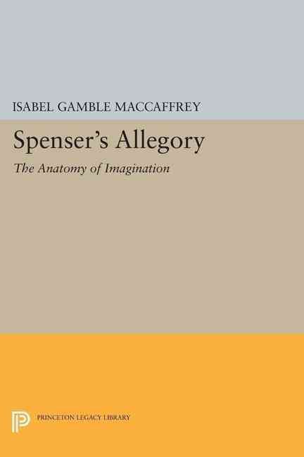 Spenser's Allegory By Isabel G. MacCaffrey 9780691617138 (Paperback)
