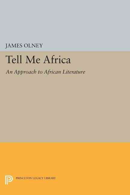 Tell Me Africa By James Olney 9780691618708 (Paperback)