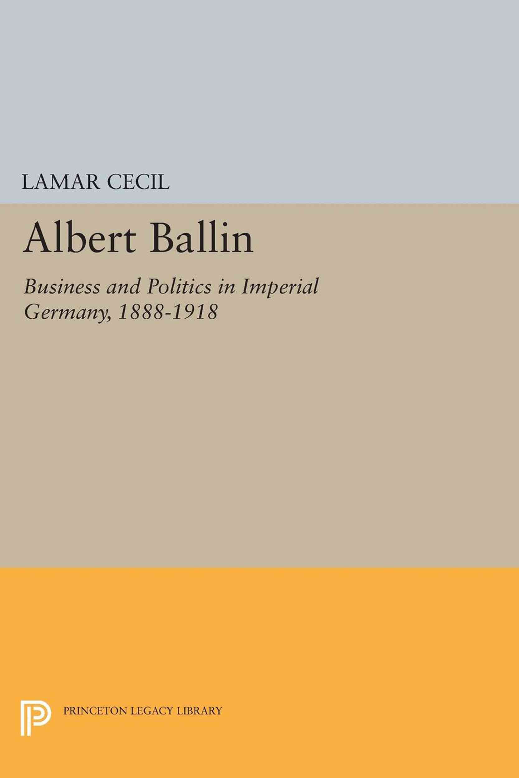 Albert Ballin By Lamar Cecil 9780691623474 (Paperback)