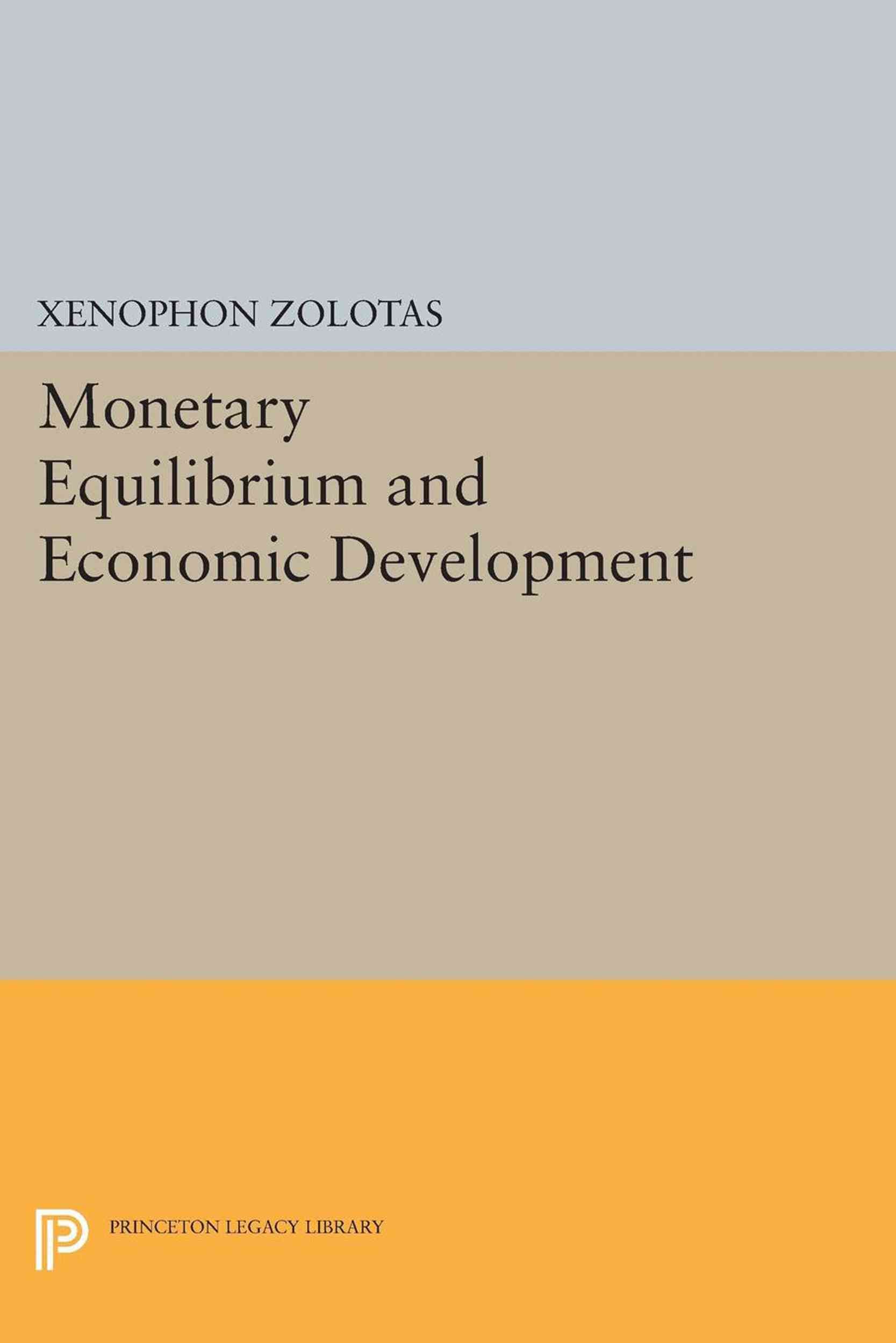 Monetary Equilibrium and Economic Development 9780691624501