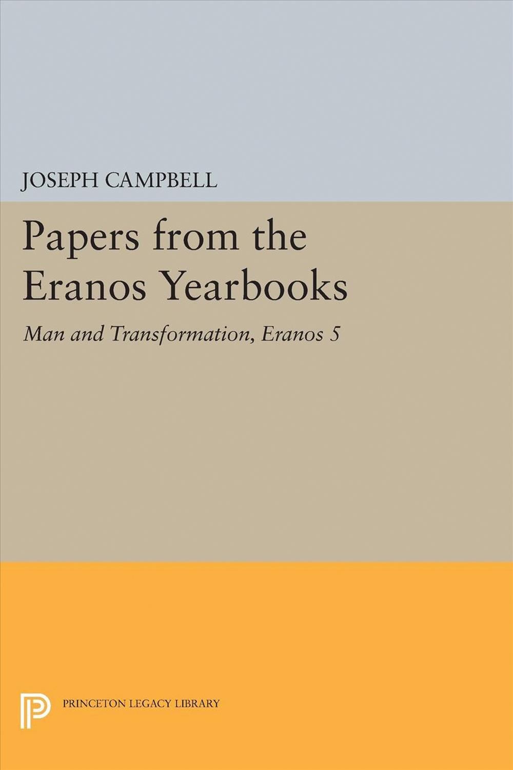 Papers from the Eranos Yearbooks, Eranos 5 By Joseph Campbell (editor)