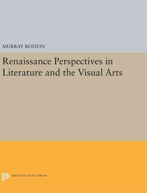 Renaissance Perspectives in Literature and the Visual Arts (Hardback)