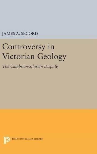 Controversy in Victorian Geology By James A. Secord 9780691634746