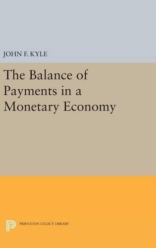 The Balance of Payments in a Monetary Economy By John F. Kyle