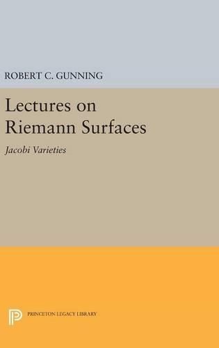 Lectures on Riemann Surfaces By Robert C. Gunning 9780691646169