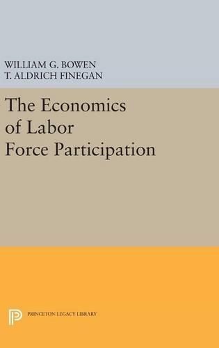 The Economics of Labor Force Participation 9780691648590 (Hardback)