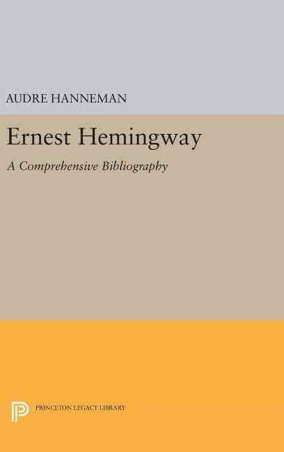Ernest Hemingway By Audre Hanneman 9780691649580 (Hardback)