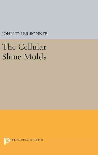Cellular Slime Molds By John Tyler Bonner 9780691650166 (Hardback)