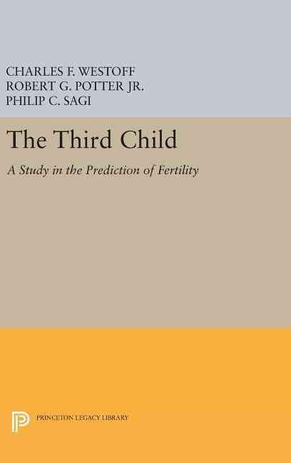 Third Child By Charles F. Westoff, R. G. Potter 9780691651705