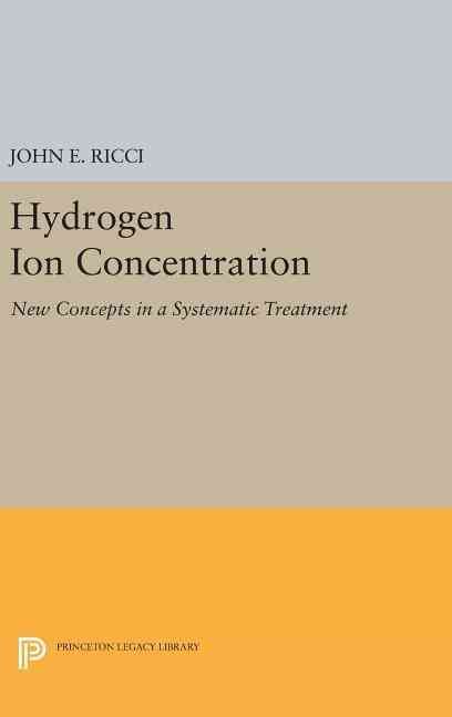 Hydrogen Ion Concentration By John Ettore Ricci 9780691653303