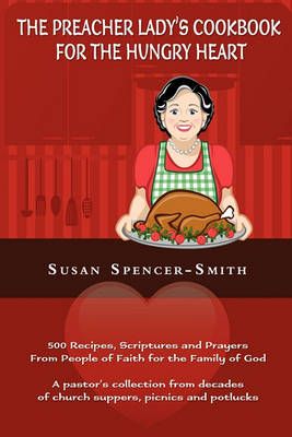 The Preacher Lady's Cookbook for the Hungry Heart 9780692008355
