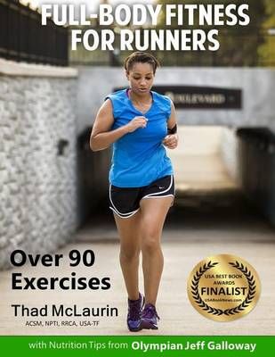 Full-Body Fitness for Runners By Thad McLaurin 9780692026953