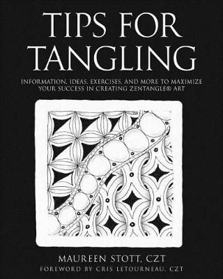 Tips for Tangling By Maureen Stott Czt 9780692034033 (Paperback)