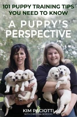 Puppy's Perspective By Paciotti 9780692043011 (Hardback)