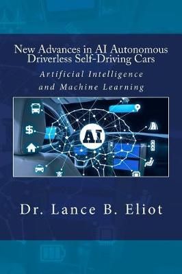 New Advances in AI Autonomous Driverless Self-Driving Cars (Paperback)
