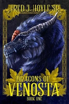Dragons of Venosta By Fred J Hoyle 9780692072202 (Paperback)