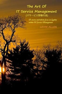 The Art of IT Service Management By Levin J Allen 9780692073803