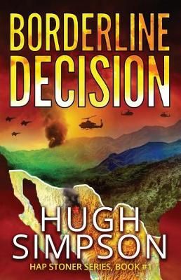 Borderline Decision By Hugh Simpson 9780692082980 (Paperback)