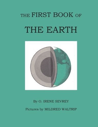 First Book of the Earth By Sevrey 9780692090718 (Paperback)