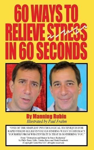 60 Ways To Relieve Stress in 60 Seconds By Manning Rubin 9780692094099