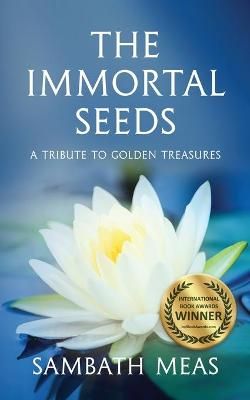 The Immortal Seeds By Sambath Meas 9780692096932 (Paperback)