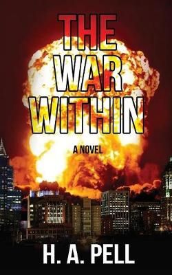 THE WAR WITHIN By PELL, H. A. 9780692098523 (Paperback)