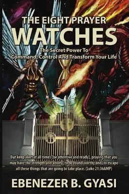 Eight Prayer Watches By Gyasi 9780692104231 (Paperback)