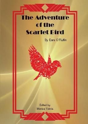 Adventure of the Scarlet Bird By Yoknis 9780692109458 (Paperback)