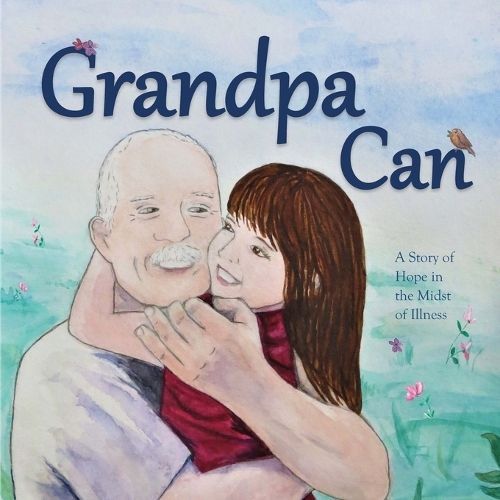 Grandpa Can 9780692117538 (Paperback)