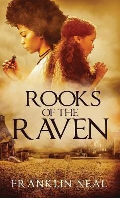Rooks of the Raven By Neal 9780692124055 (Hardback)
