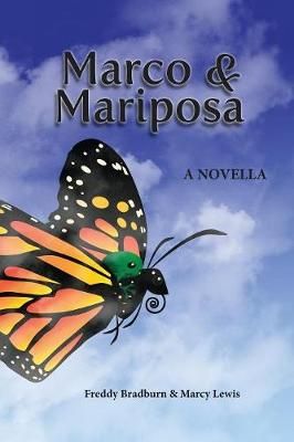 Marco and Mariposa By Bradburn 9780692125625 (Paperback)