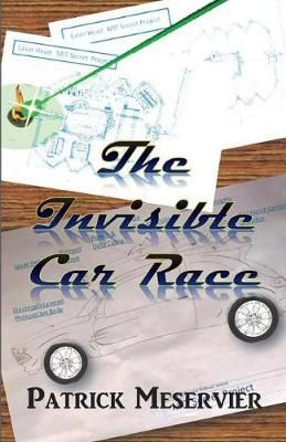 The Invisible Car Race By Meservier, Patrick P 9780692126660