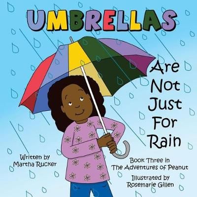 Umbrellas Are Not Just For Rain 9780692150382 (Paperback)
