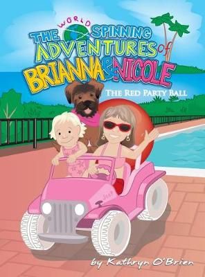The World Spinning Adventures of Brianna and Nicole By Obrien, Kathryn