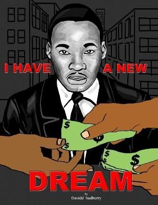 I Have A New Dream 9780692152065 (Paperback)