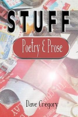 Stuff By Dave Gregory 9780692172896 (Paperback)